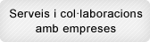 Serveis i col&middot;laboracions amb empreses