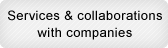 Services and collaborations with companies