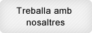 Treballa amb nosaltres