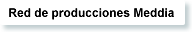 Red de producciones Meddia